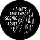 Always Take The Scenic Route Woods Black Spare Tire Cover