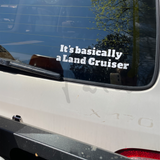 "It's Basically a Land Cruiser" vinyl sticker for Lexus SUVs