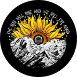 The Sun Will Rise Again Sunflower Sunset Spare Tire Cover