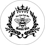 You Can Call Me Queen Bee White Spare Tire Cover