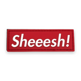 Sheeesh! Patch